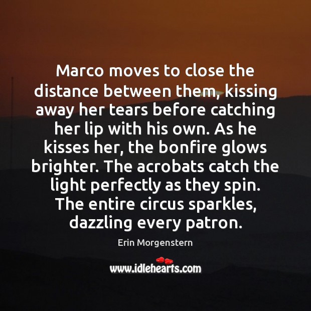 Marco moves to close the distance between them, kissing away her tears Kissing Quotes Image