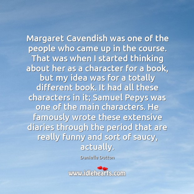 Margaret Cavendish was one of the people who came up in the Image