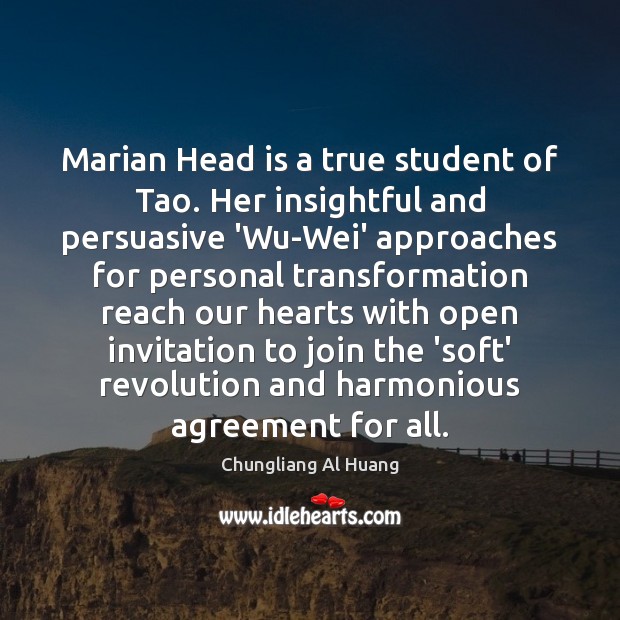Marian Head is a true student of Tao. Her insightful and persuasive Image