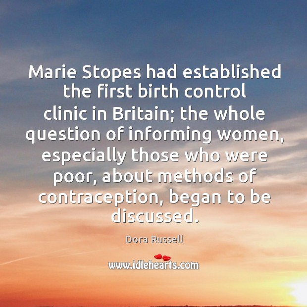 Marie stopes had established the first birth control clinic in britain Image
