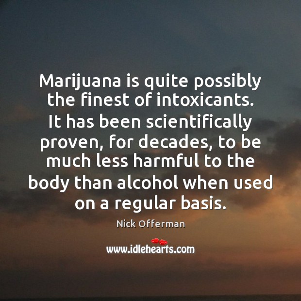 Marijuana is quite possibly the finest of intoxicants. It has been scientifically Image