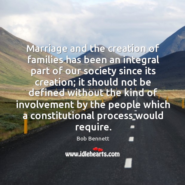 Marriage and the creation of families has been an integral part of our society since its Image