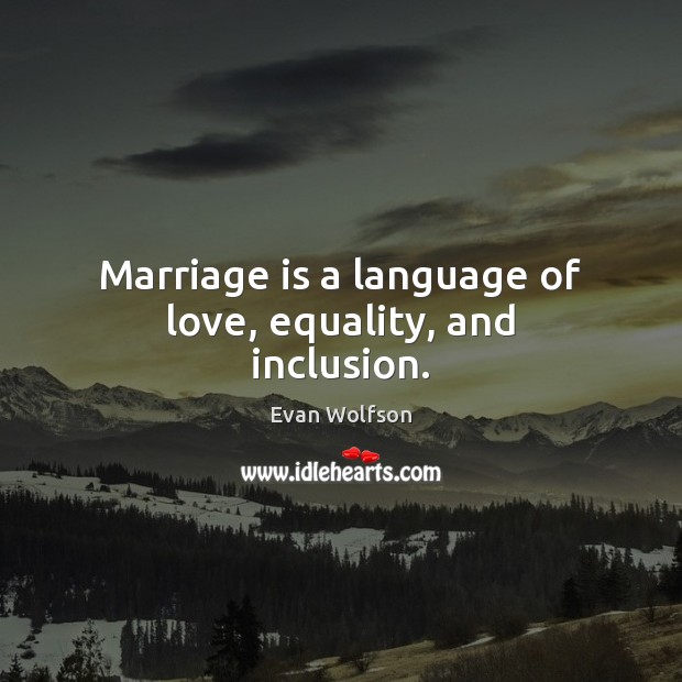 Marriage is a language of love, equality, and inclusion. Image