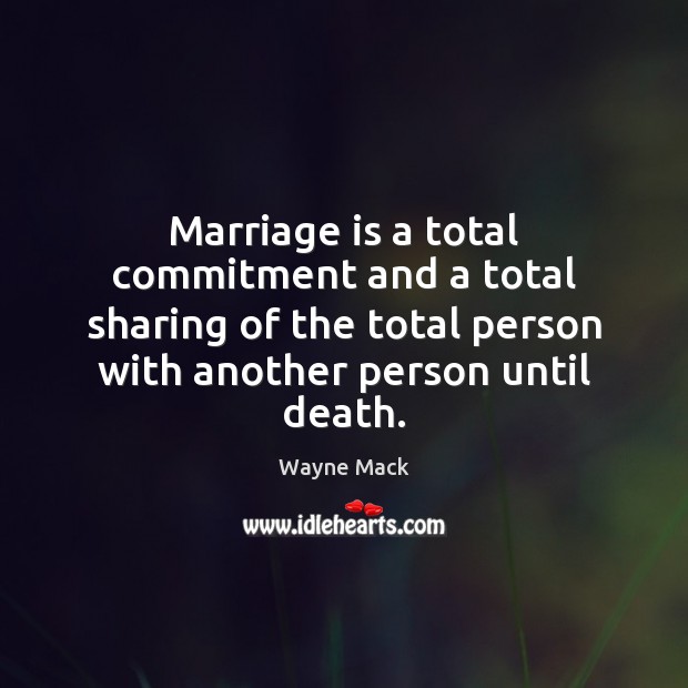Marriage is a total commitment and a total sharing of the total Image