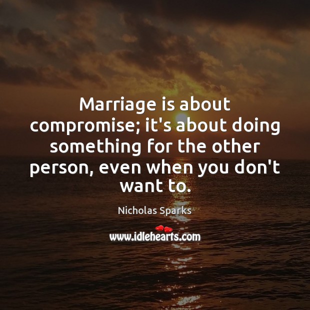 Marriage is about compromise; it’s about doing something for the other person, Marriage Quotes Image