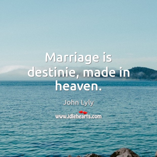 Marriage is destinie, made in heaven. Marriage Quotes Image