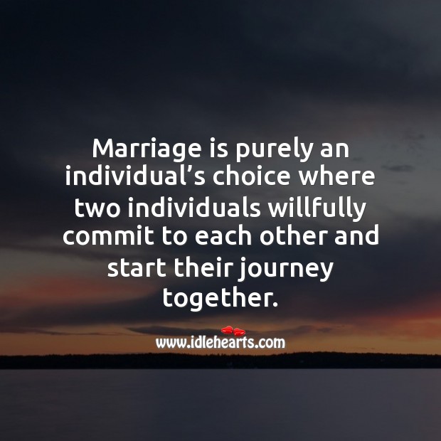 Marriage is purely an individual’s choice. Marriage Quotes Image