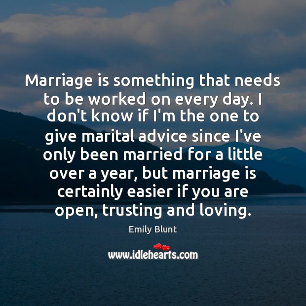 Marriage is something that needs to be worked on every day. I Marriage Quotes Image