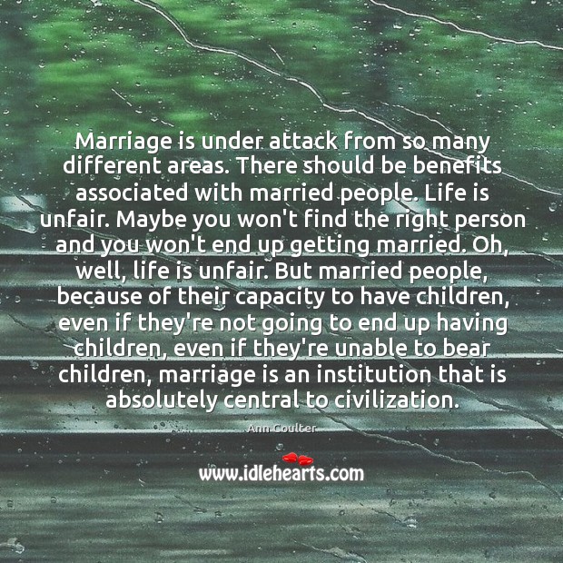 Marriage is under attack from so many different areas. There should be Marriage Quotes Image