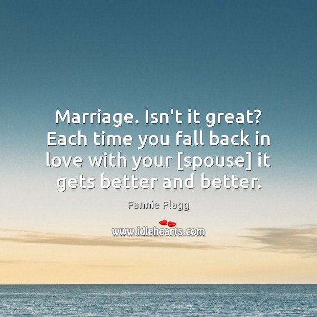 Marriage. Isn’t it great? Each time you fall back in love with Image