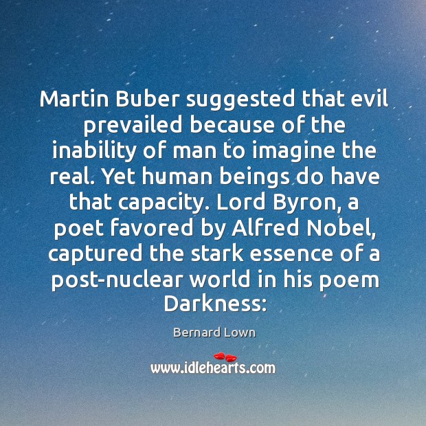 Martin Buber suggested that evil prevailed because of the inability of man Image