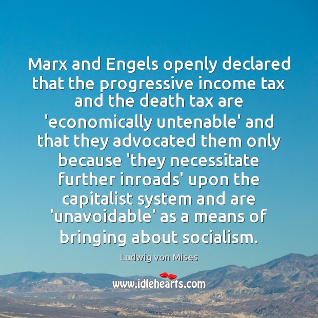 Marx and Engels openly declared that the progressive income tax and the Image