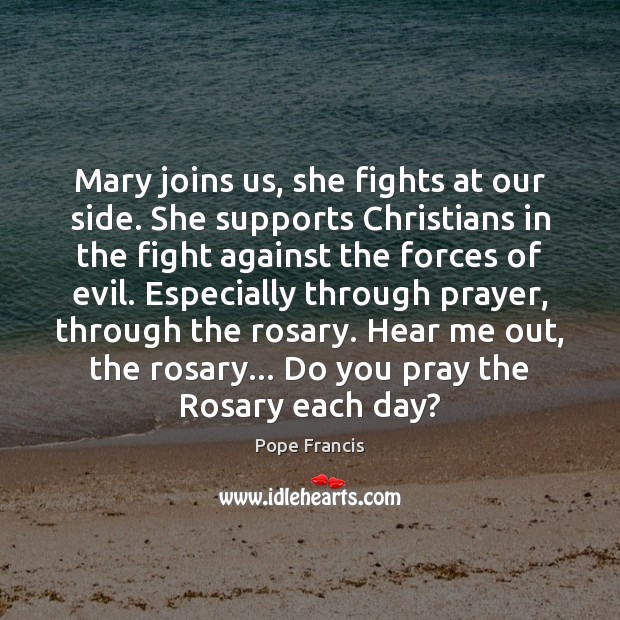Mary joins us, she fights at our side. She supports Christians in Image