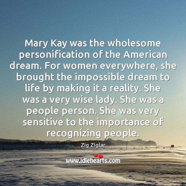 Mary Kay was the wholesome personification of the American dream. For women Wise Quotes Image