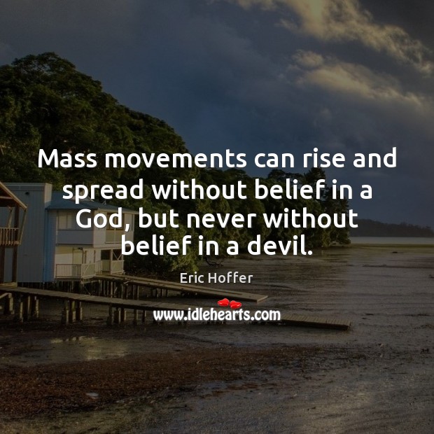 Mass movements can rise and spread without belief in a God, but Image