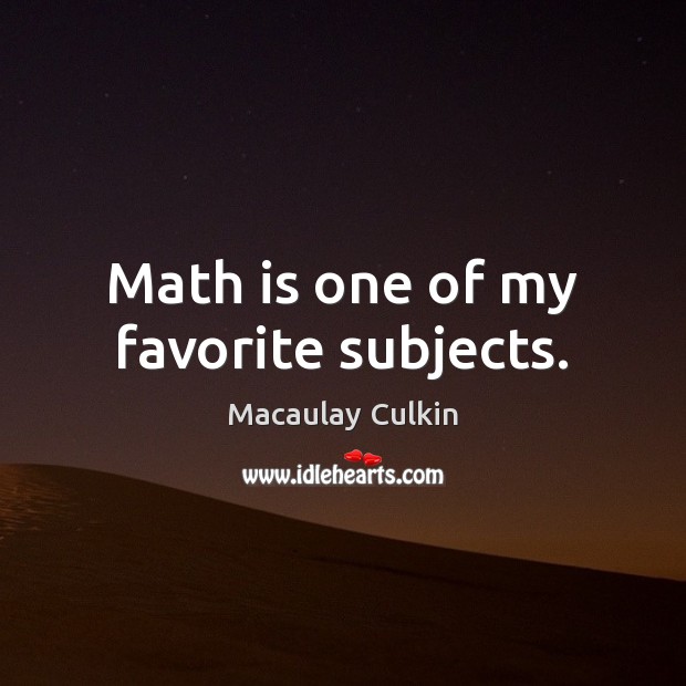 Math is one of my favorite subjects. Image