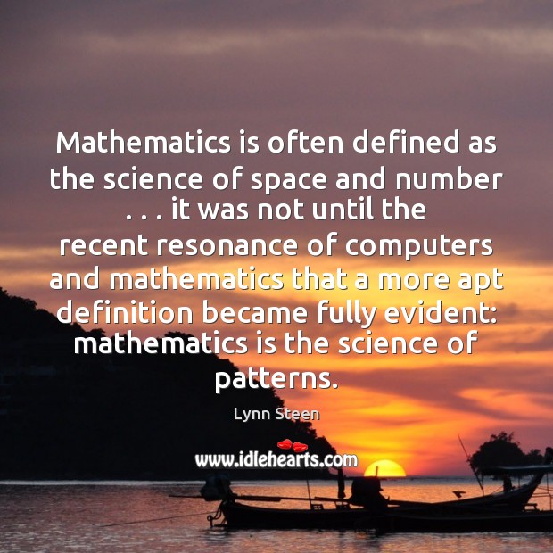 Mathematics is often defined as the science of space and number . . . it 
