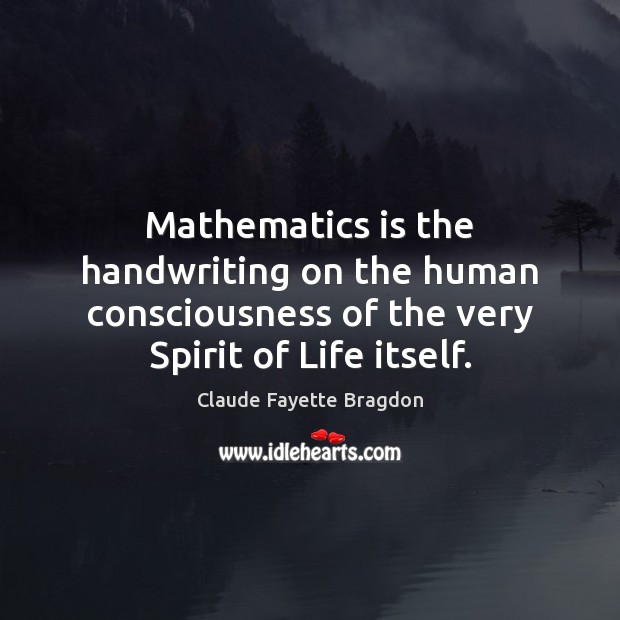 Mathematics is the handwriting on the human consciousness of the very Spirit Image