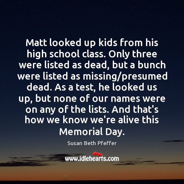 Matt looked up kids from his high school class. Only three were Memorial Day Quotes Image