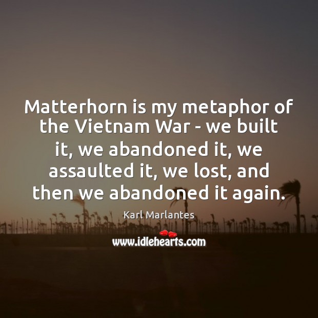 Matterhorn is my metaphor of the Vietnam War – we built it, Image