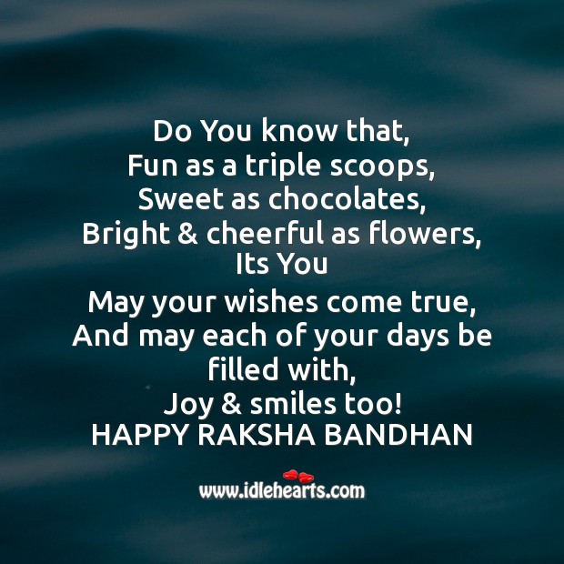 May each of your days be filled with, joy & smiles too! Raksha Bandhan Quotes Image