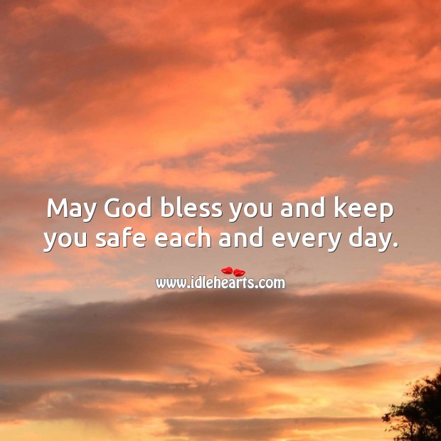 May God bless you and keep you safe each and every day. Blessings Quotes Image