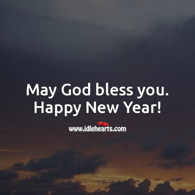 May God bless you. Happy New Year! New Year Quotes Image
