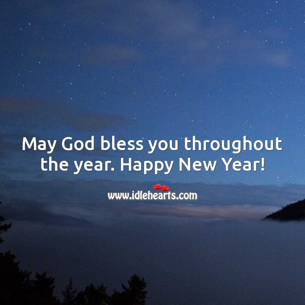 May God bless you throughout the year. Happy New Year! New Year Quotes Image