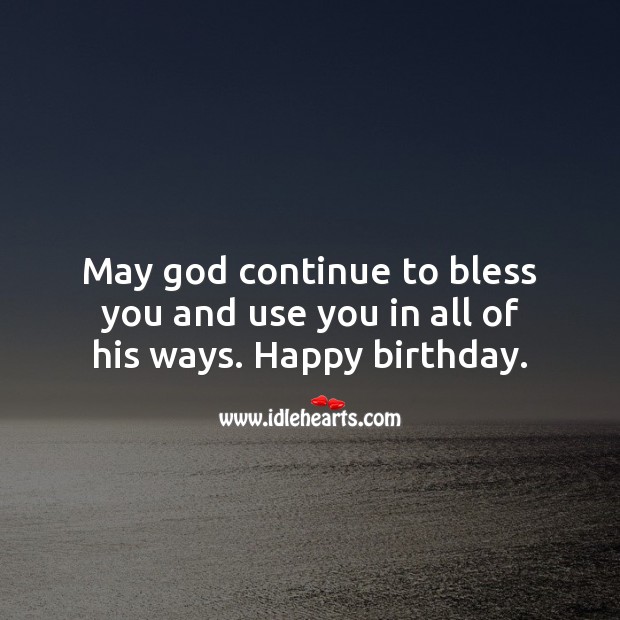 May god continue to bless you and use you in all of his ways. Image