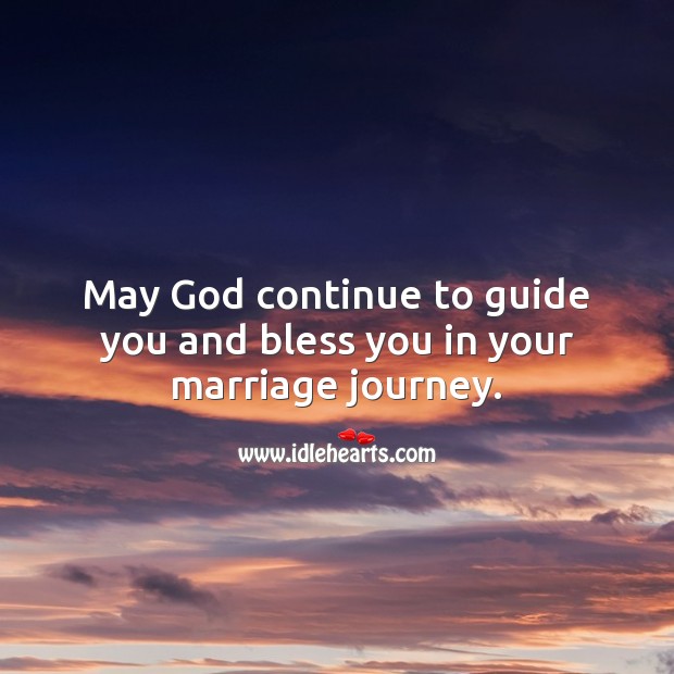May God continue to guide you and bless you in your marriage journey. Religious Wedding Anniversary Messages Image