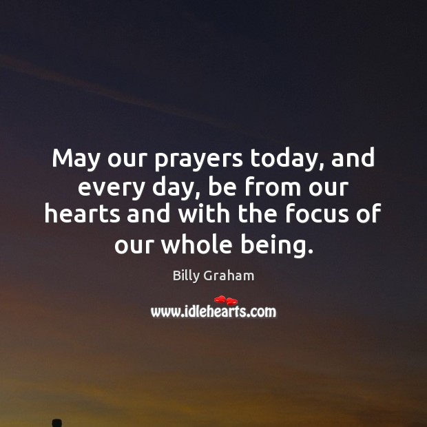 May our prayers today, and every day, be from our hearts and Image