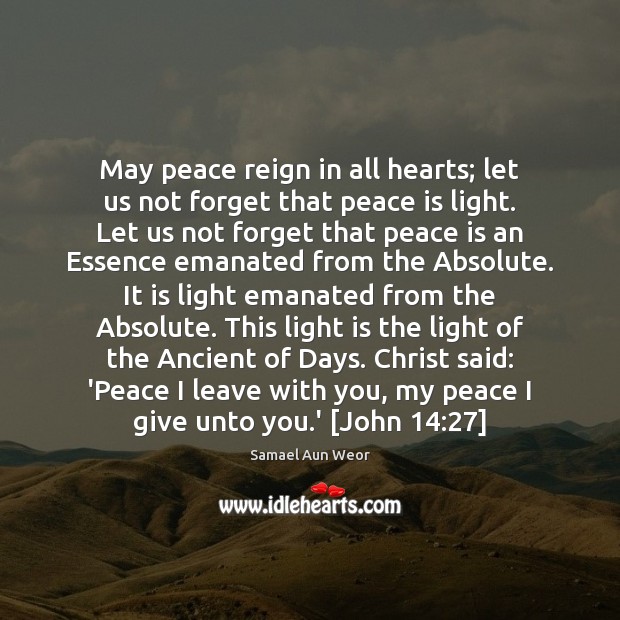 May peace reign in all hearts; let us not forget that peace Image