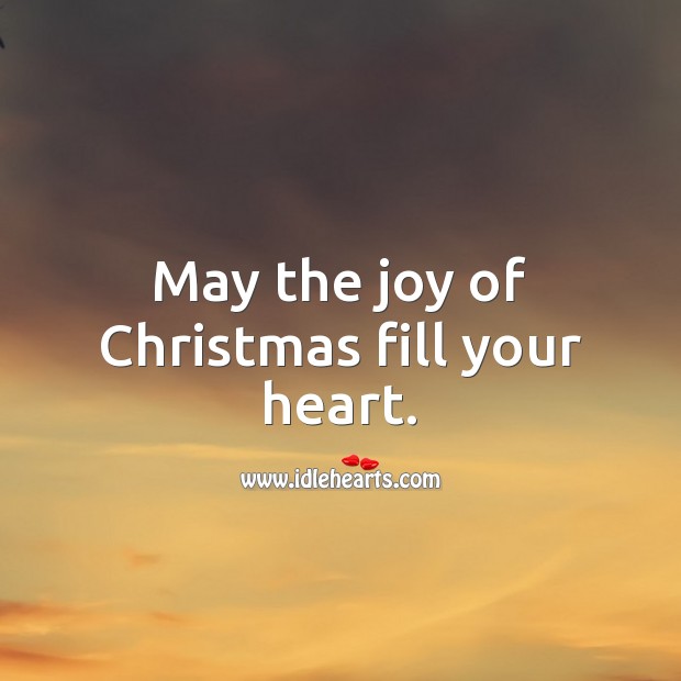 May the joy of Christmas fill your heart. Image