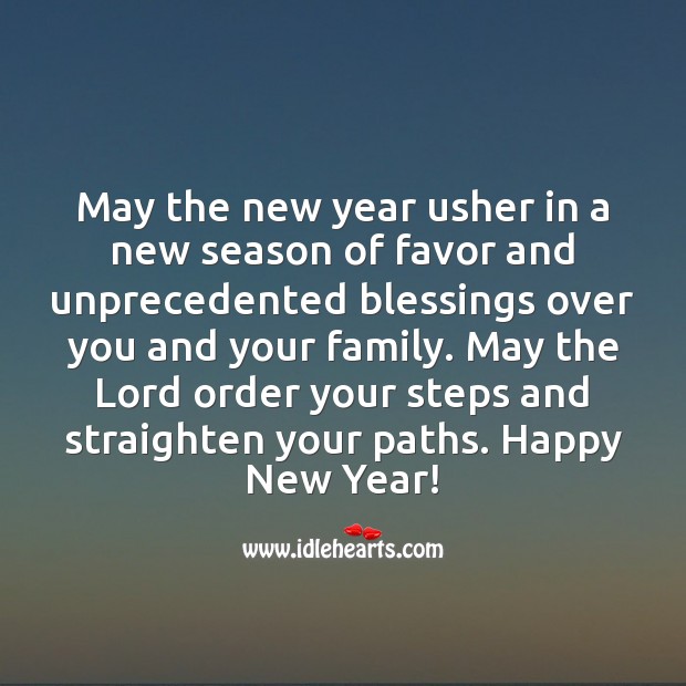May the new year usher in a new season of favor and unprecedented blessings over you and your family. New Year Quotes Image