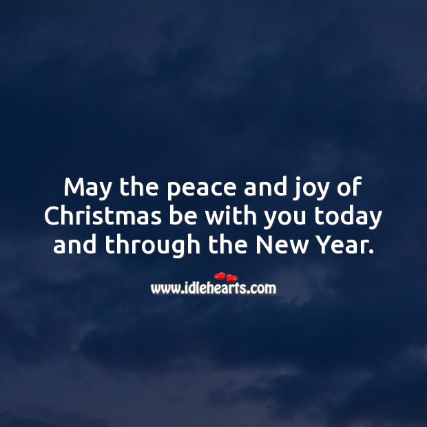 May the peace and joy of Christmas be with you forever. Holiday Messages Image