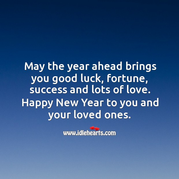 May the year ahead brings you good luck and lots of love. New Year Quotes Image