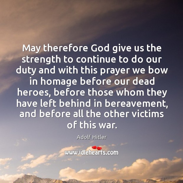 May therefore God give us the strength to continue to do our Image