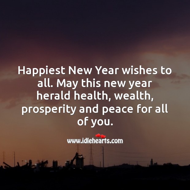May this new year herald health, wealth, prosperity and peace for all of you. New Year Quotes Image