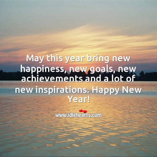 May this year bring new happiness, new goals, new achievements. New Year Quotes Image