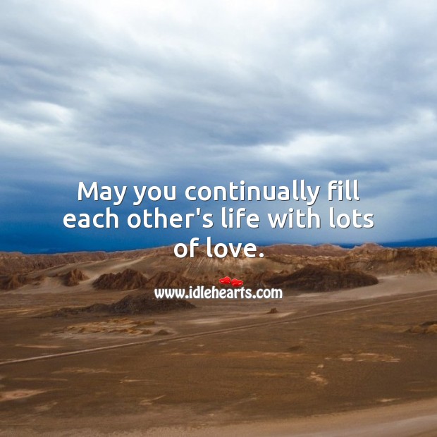 May you continually fill each other’s life with lots of love. Engagement Messages Image