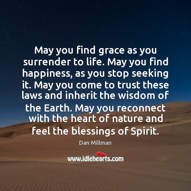 May you find grace as you surrender to life. May you find Image