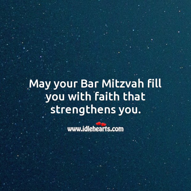 May your Bar Mitzvah fill you with faith that strengthens you. Bar Mitzvah Messages Image