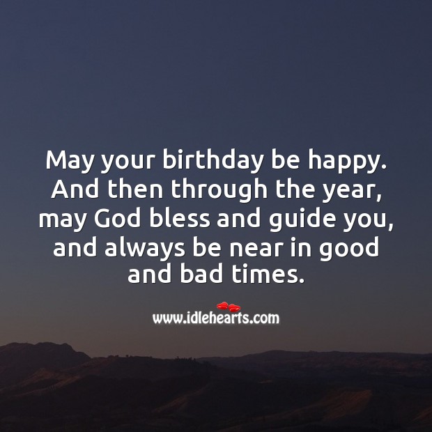 May your birthday be happy. May God bless and guide you. Happy Birthday Poems Image
