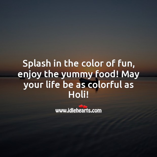 May your life be as colorful as holi! Holi Messages Image