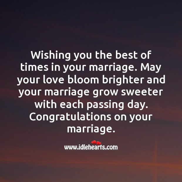 May your love bloom brighter and your marriage grow sweeter with each passing day. Wedding Messages Image
