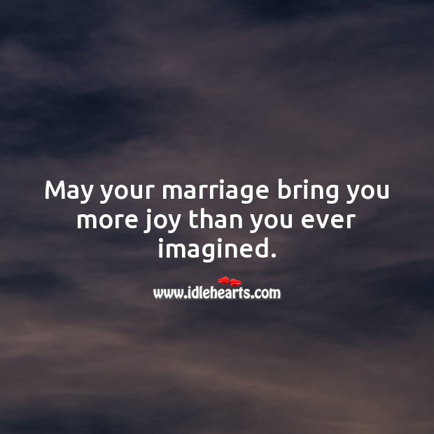May your marriage bring you more joy than you ever imagined. Wedding Messages Image