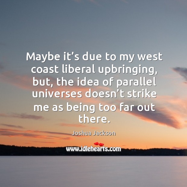 Maybe it’s due to my west coast liberal upbringing, but Image