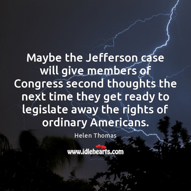 Maybe the Jefferson case will give members of Congress second thoughts the Image