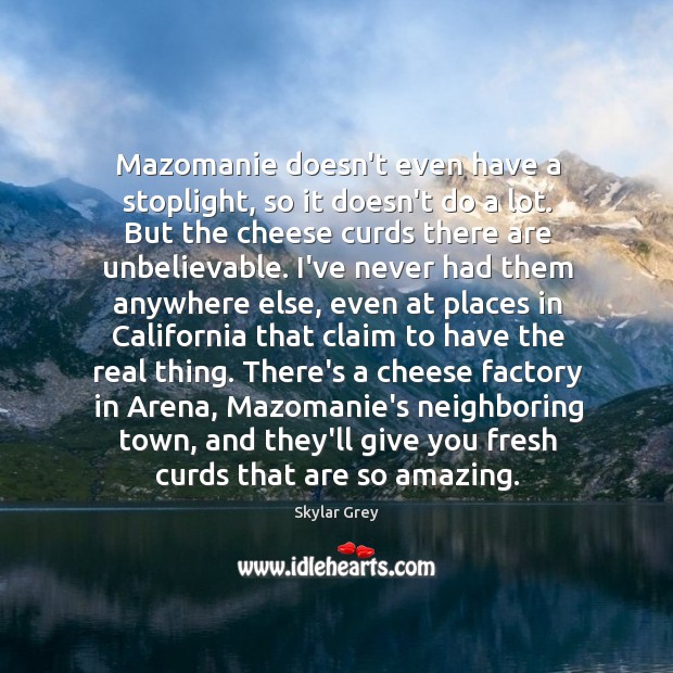 Mazomanie doesn’t even have a stoplight, so it doesn’t do a lot. Image