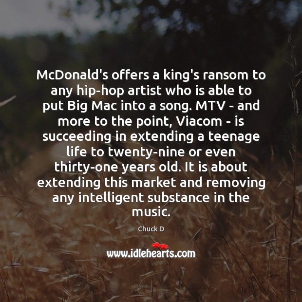 McDonald’s offers a king’s ransom to any hip-hop artist who is able Chuck D Picture Quote